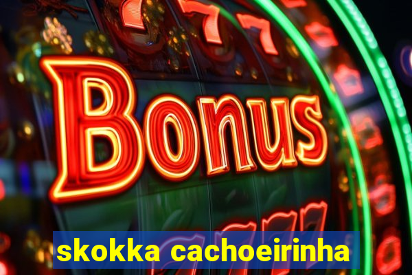 skokka cachoeirinha